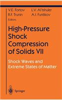 High-Pressure Shock Compression of Solids VII