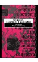 Language, Classrooms and Computers