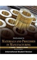 DeGarmo's Materials and Processes in Manufacturing