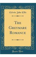 The Greymare Romance (Classic Reprint)