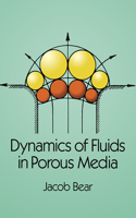 Dynamics of Fluids in Porous Media