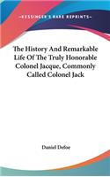 History And Remarkable Life Of The Truly Honorable Colonel Jacque, Commonly Called Colonel Jack