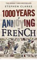1000 Years of Annoying the French