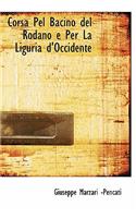 Corsa Pel Bacino del Rodano E Per La Liguria D'Occidente: (Catalan)