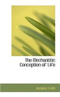 The Mechanistic Conception of Life