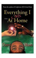Everything I Ms. at Home
