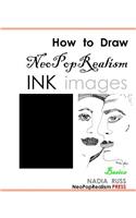 How to Draw NeoPopRealism Ink Images