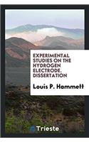 Experimental Studies on the Hydrogen Electrode. Dissertation