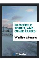 Pilocereus Senilis and Other Papers