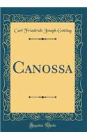 Canossa (Classic Reprint)