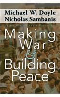 Making War and Building Peace