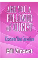 Are You a Follower of Christ: Discover True Salvation(English)