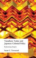 Yanihara Tadao and Japanese Colonial Policy