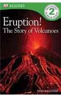Eruption!