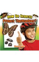 How Do Insects Protect Themselves?