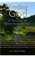 Finding God: A Treasury of Conversion Stories: A Treasury of Conversion Stories