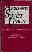 Afghanistan and the Soviet Union: Collision and Transformation