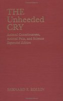 The Unheeded Cry: Animal Consciousness, Animal Pain and Science