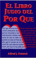 Libro Judio del Por Que = Jewish Book of Why