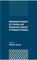 Mechanical Support for Cardiac and Respiratory Failure in Pediatric Patients