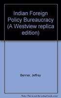 The Indian Foreign Policy Bureaucracy