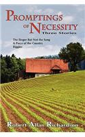 Promptings of Necessity