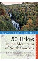 Explorer's Guide 50 Hikes in the Mountains of North Carolina: (0 Explorer's 50 Hikes)