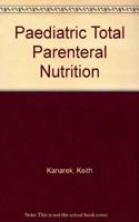 Paediatric Total Parenteral Nutrition