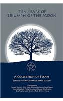 Ten Years of Truimph of the Moon