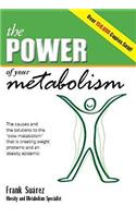 The Power of Your Metabolism: The Causes and the Solutions to the 