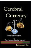 Cerebral Currency: Holistic Education & The Human Capital Market