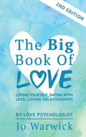 Big Book Of Love - Loving Yourself, Dating With Love, Loving Relationship