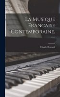 La Musique Francaise Contemporaine. --