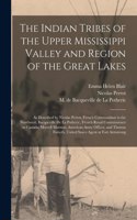 Indian Tribes of the Upper Mississippi Valley and Region of the Great Lakes