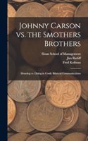 Johnny Carson vs. the Smothers Brothers