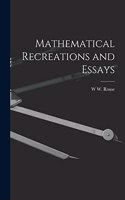 Mathematical Recreations and Essays