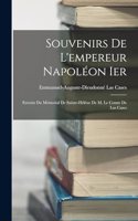 Souvenirs De L'empereur Napoléon Ier