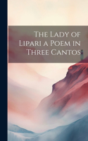 Lady of Lipari a Poem in Three Cantos