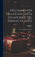 Dell'immunità Della Casa Della Legazione E Del Diritto Di Asilo