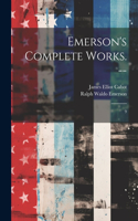 Emerson's Complete Works. --