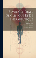 Revue Générale De Clinique Et De Thérapeutique