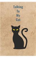 Talking To My Cat