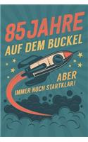 85 Jahre auf dem Buckel