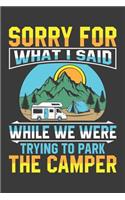 Sorry For What I Said While We Were Trying To Park The Camper: Funny Camping Journal For Couples