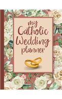 My Catholic Wedding Planner: A Planning Guide for Catholic Weddings