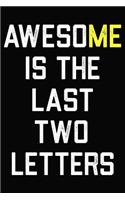Awesome Is The Last Two Letters