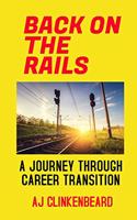 Back on the Rails: A Journey Through Career Transition