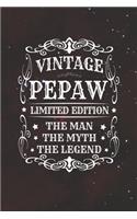 Vintage Pepaw Limited Edition The Man Myth The Legend