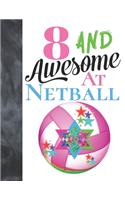 8 And Awesome At Netball