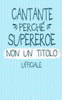 Cantante Perché Supereroe Non Un Titolo Ufficiale
